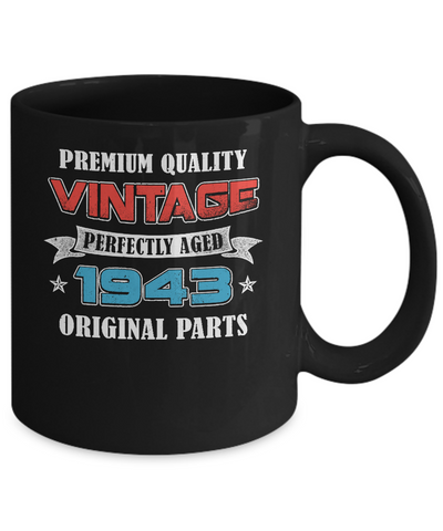 Vintage Premium Prefectly Aged 1943 78th Birthday Gift Mug-Coffee Mug-11oz Mug-Black