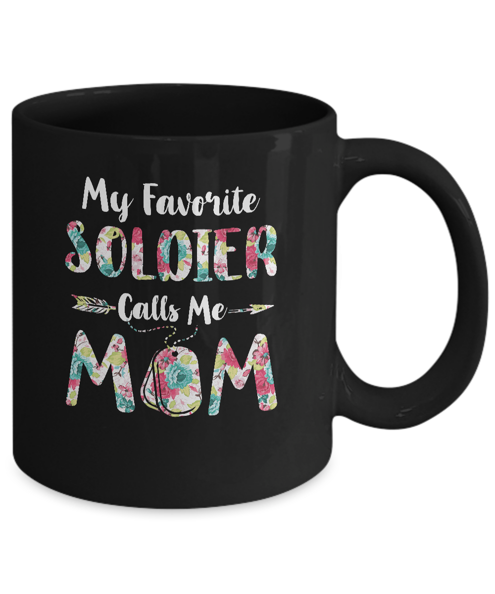 Floral My Favorite Soldier Calls Me Mom Mothers Day Gift Mug-Coffee Mug-11oz Mug-Black