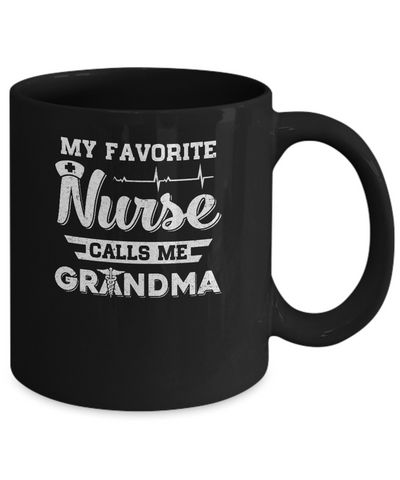 My Favorite Nurse Calls Me Grandma Mothers Day Gift Mug-Coffee Mug-11oz Mug-Black