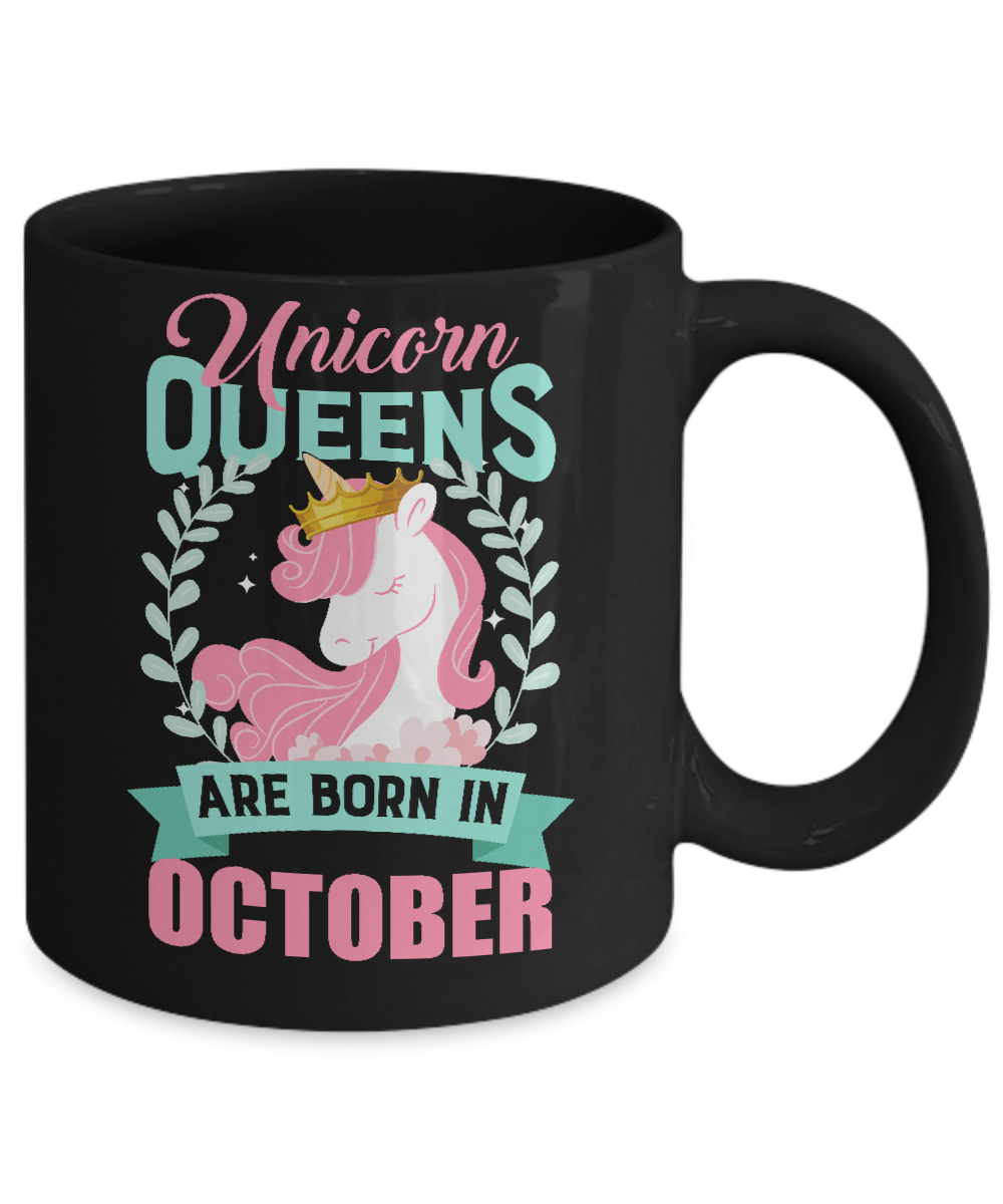 Unicorn Queens Are Born In October Birthday Gift Mug-Coffee Mug-11oz Mug-Black