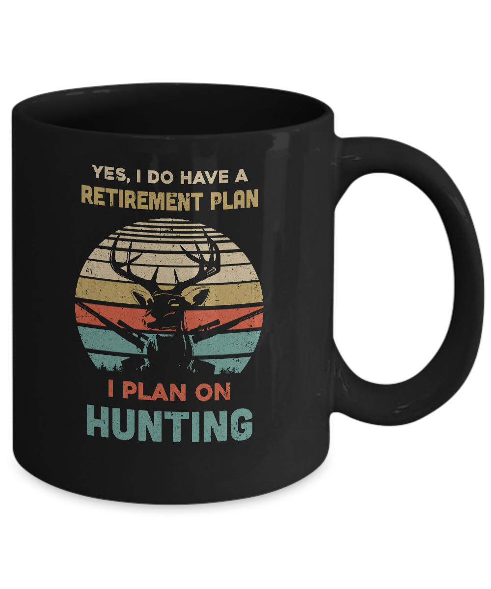 Vintage Yes I Do Have A Retirement Plan On Hunting Mug-Coffee Mug-11oz Mug-Black