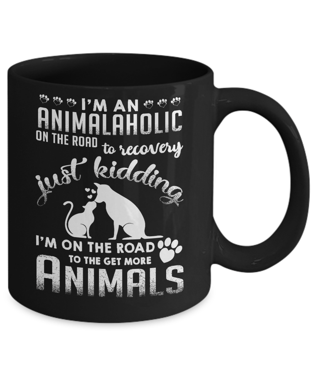 I'm An Animalaholic On The Road To Recovery Veterinarian Mug-Coffee Mug-11oz Mug-Black