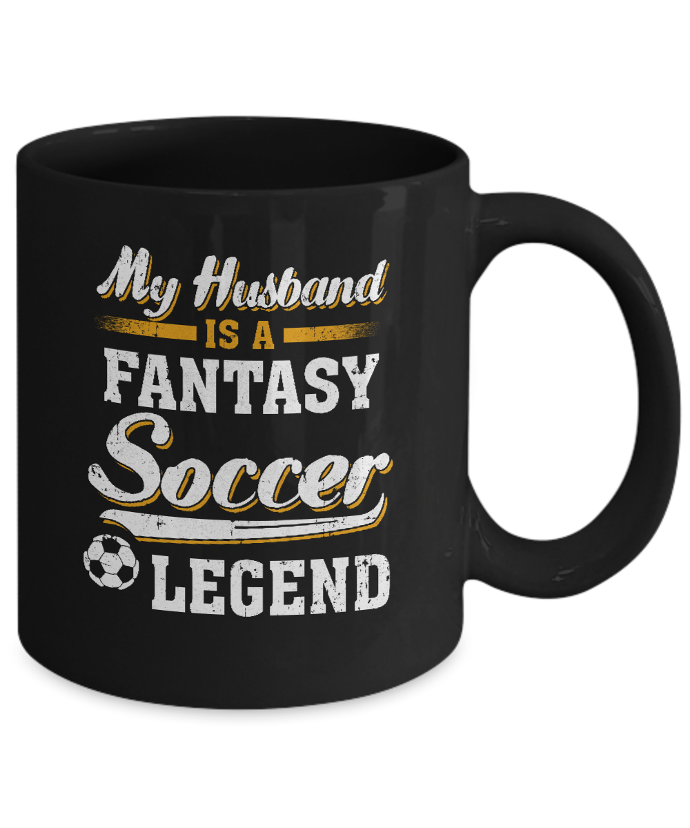 My Husband Is A Fantasy Soccer Legend Mug-Coffee Mug-11oz Mug-Black
