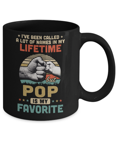 I've Been Called A Lot Of Names Pop Is My Favorite Gift Mug-Coffee Mug-11oz Mug-Black