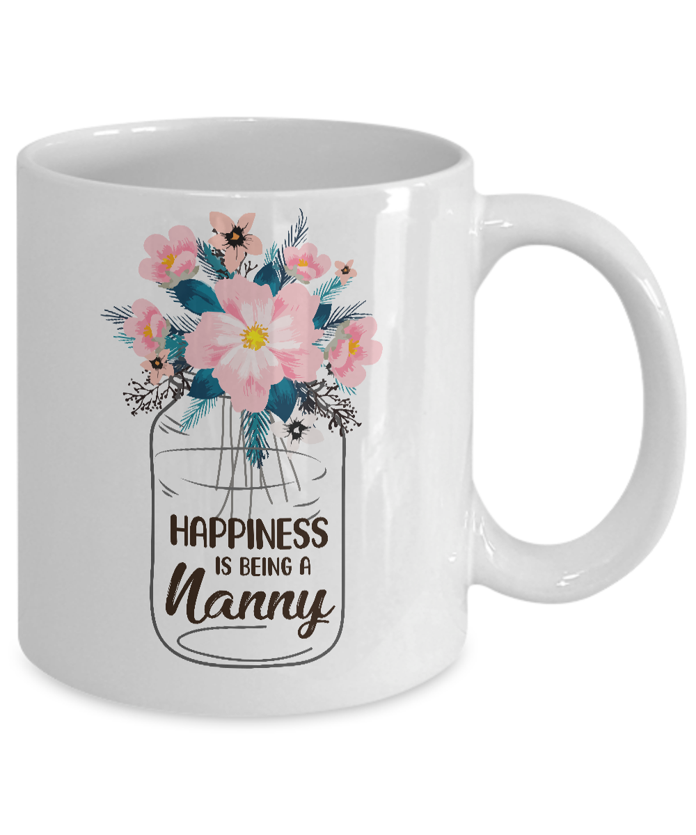 Happiness Is Being Nanny Life Flower Nanny Gifts Mug-Coffee Mug-11oz Mug-White