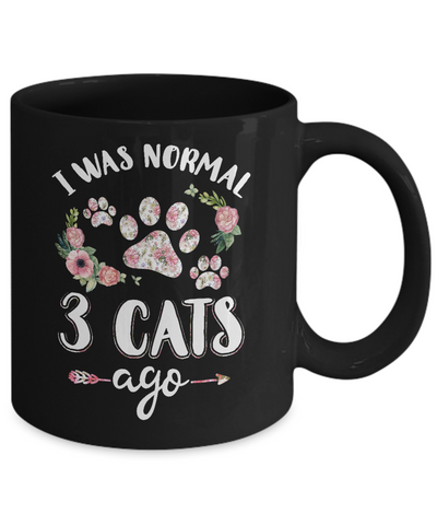 I Was Normal Three Cats Ago Mug-Coffee Mug-11oz Mug-Black