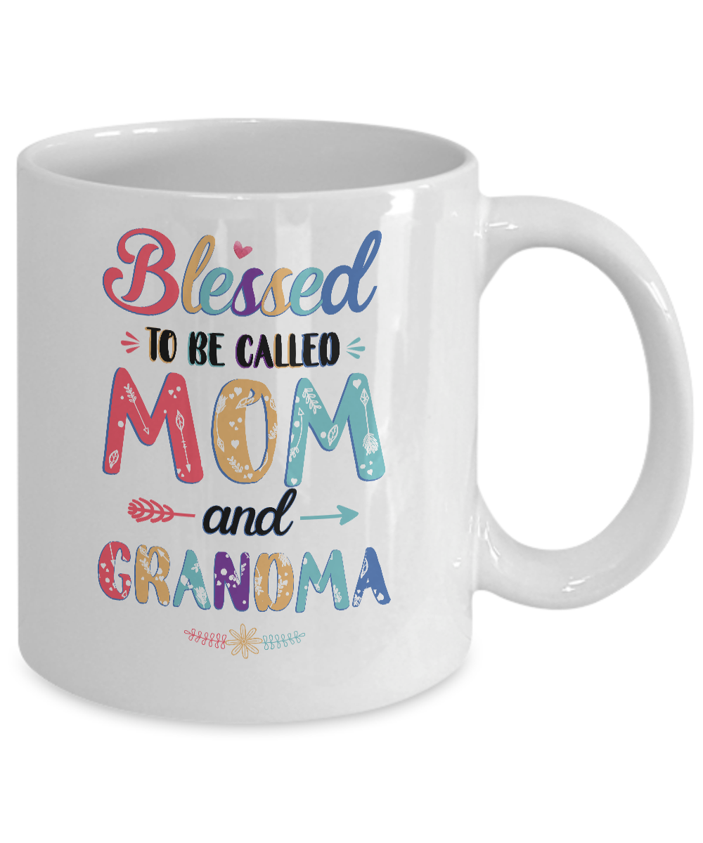 Blessed To Be Called Mom And Grandma Mothers Day Gift Mug-Coffee Mug-11oz Mug-White
