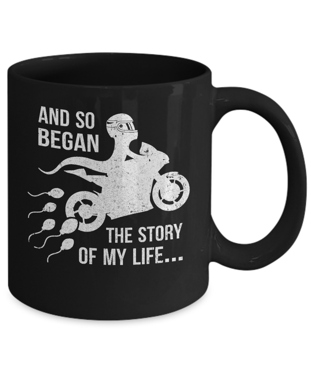 And So Began The Story Of My Life Motorcycle Mug-Coffee Mug-11oz Mug-Black