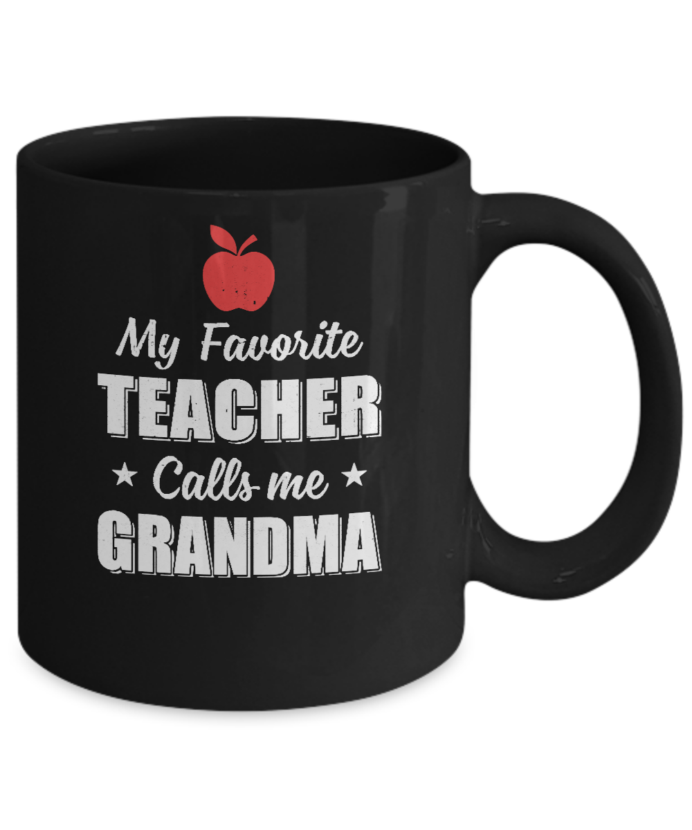 My Favorite Teacher Calls Me Grandma Mothers Day Mug-Coffee Mug-11oz Mug-Black