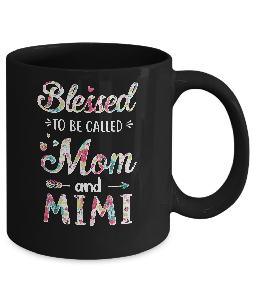 Mothers Day Gifts Blessed To Be Called Mom And Mimi Mug-Coffee Mug-11oz Mug-Black