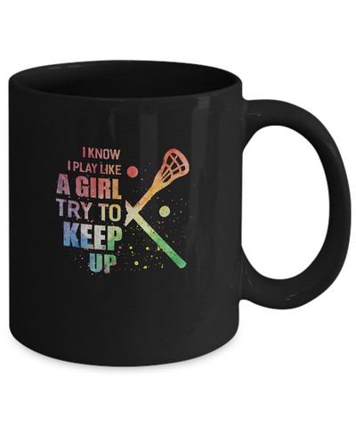 Yeah I Play Like A Girl Lacrosse Girl Mug-Coffee Mug-11oz Mug-Black