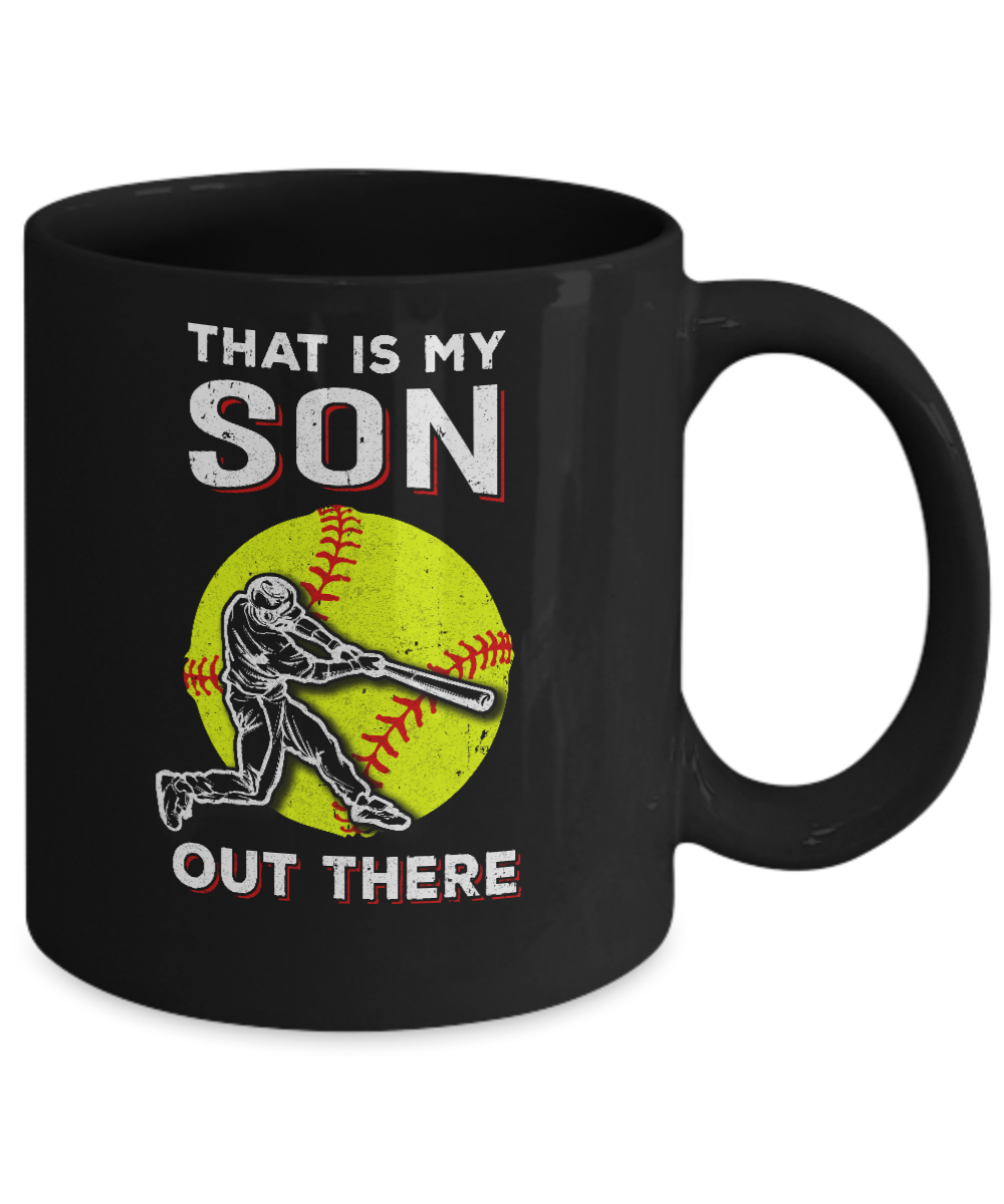 That's My Son Out There Softball Dad Mom Mug-Coffee Mug-11oz Mug-Black