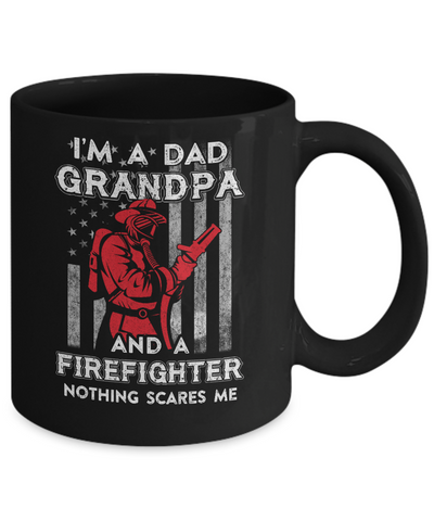 I'm A Dad Grandpa Firefighter Father's Day Gift Mug-Coffee Mug-11oz Mug-Black