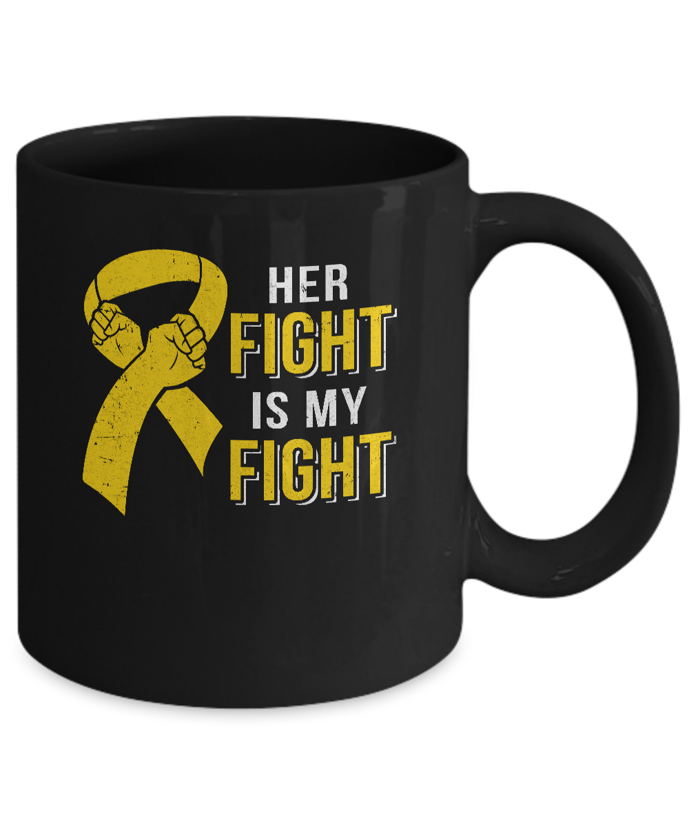 Her Fight Is My Fight Childhood Cancer Yellow Ribbon Mug-Coffee Mug-11oz Mug-Black
