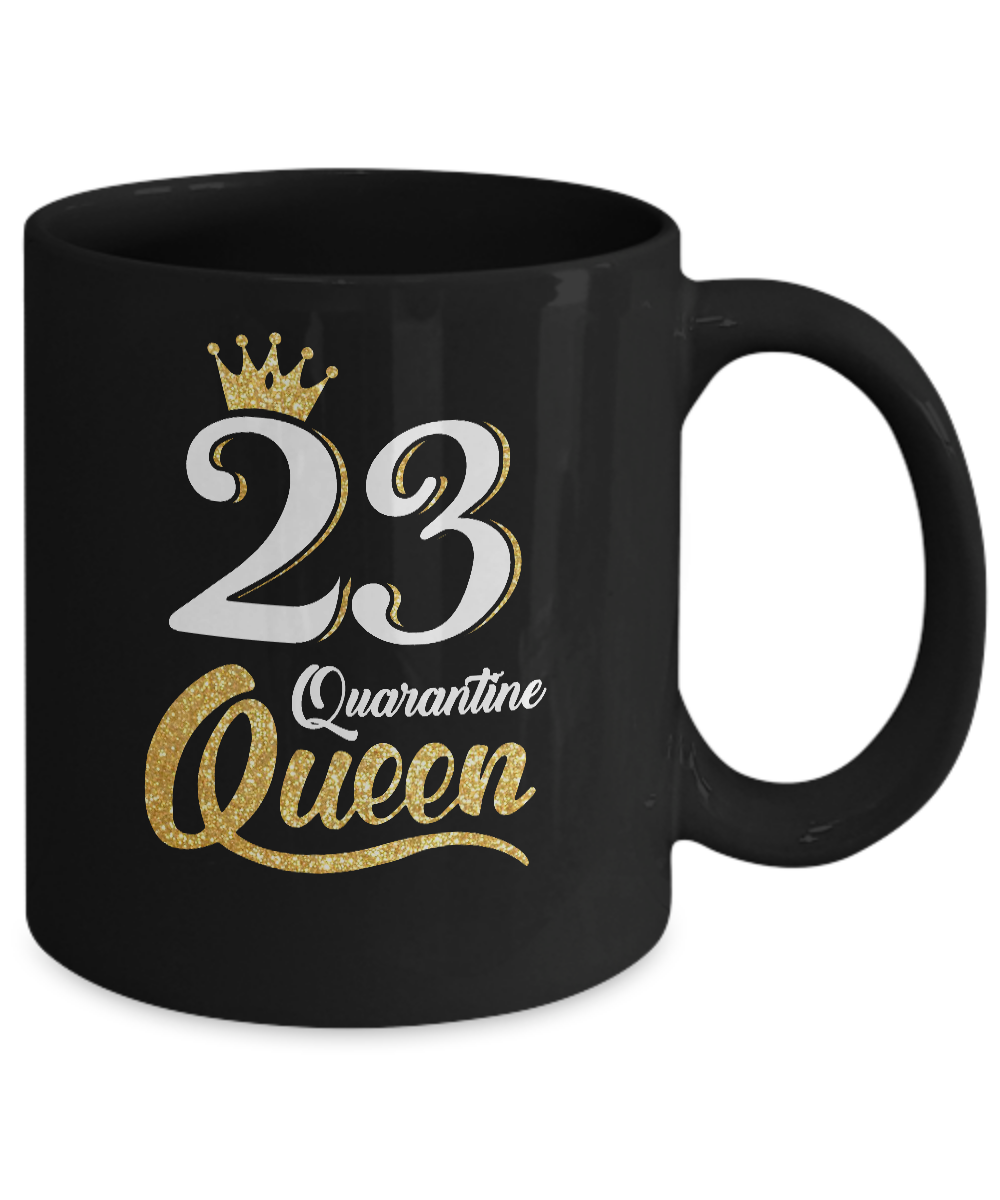 Born In 1998 My 23th Birthday Quarantine Queen Mug-Coffee Mug-11oz Mug-Black
