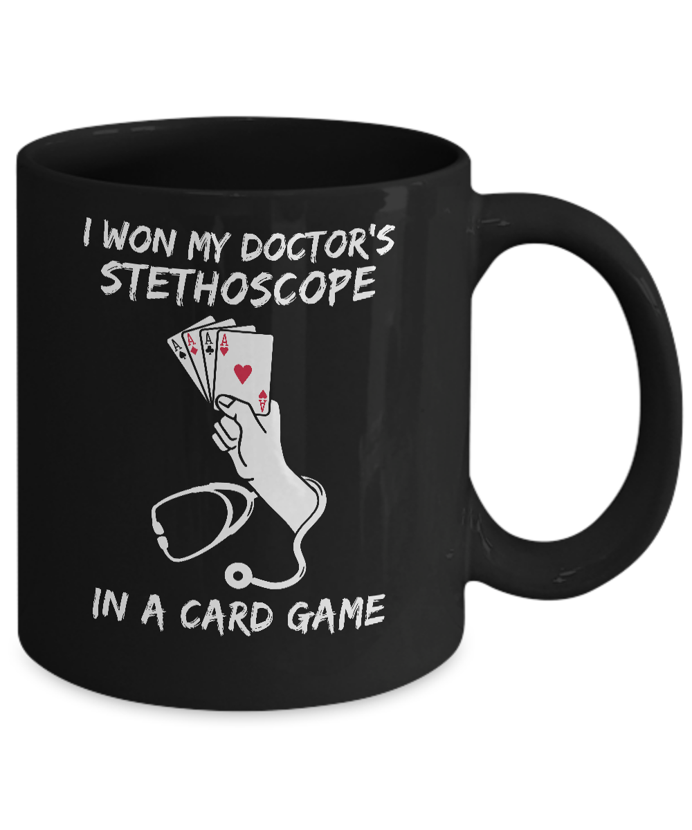 I Won My Doctor's Stethoscope Card Game Nurses Playing Cards Mug-Coffee Mug-11oz Mug-Black