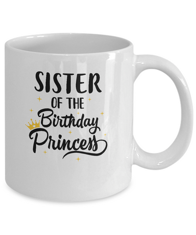 Sister Of The Birthday Princess Matching Family Party Mug-Coffee Mug-11oz Mug-White