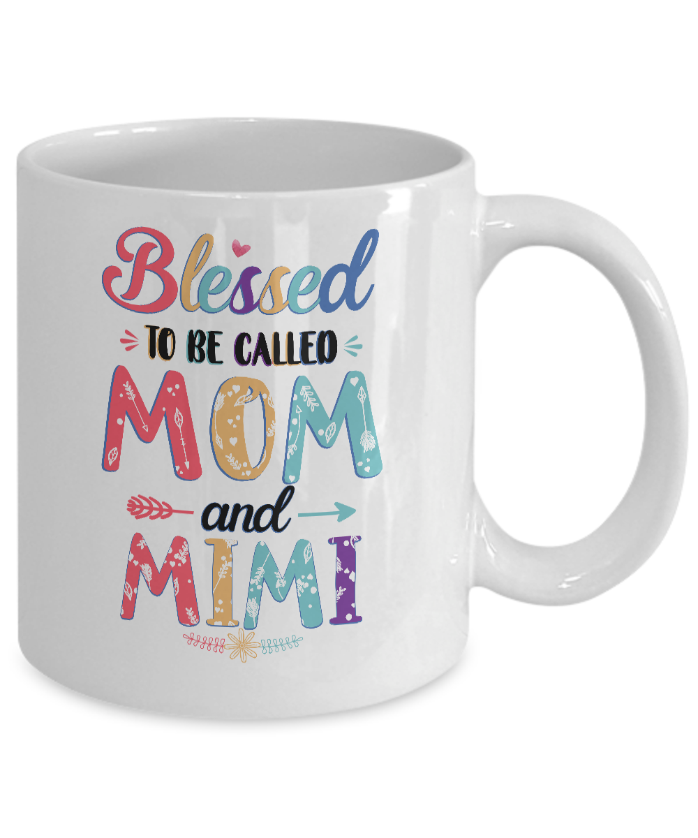 Blessed To Be Called Mom And Mimi Mothers Day Gift Mug-Coffee Mug-11oz Mug-White
