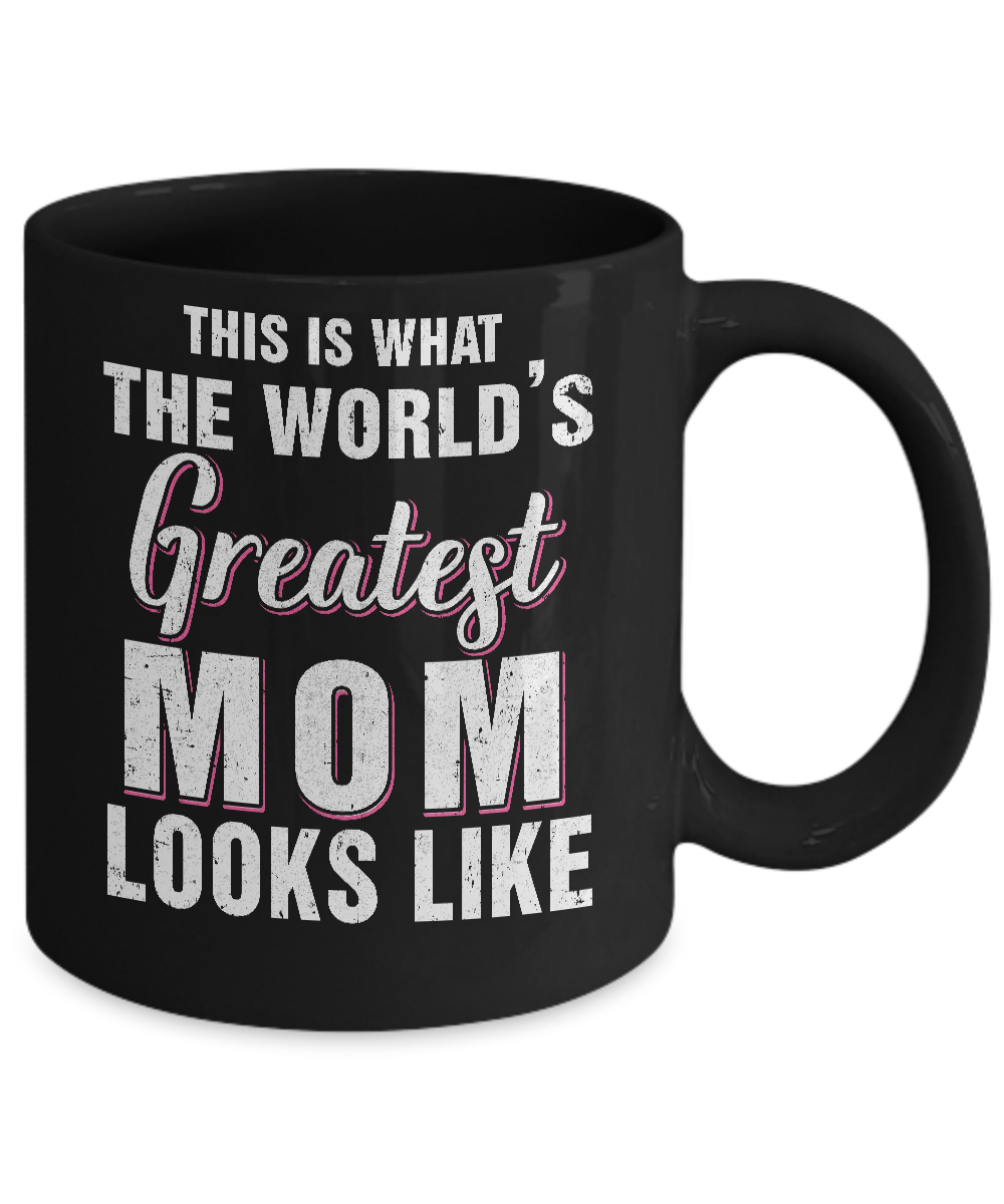 What World's Greatest Mom Looks Like Mothers Day Mug-Coffee Mug-11oz Mug-Black