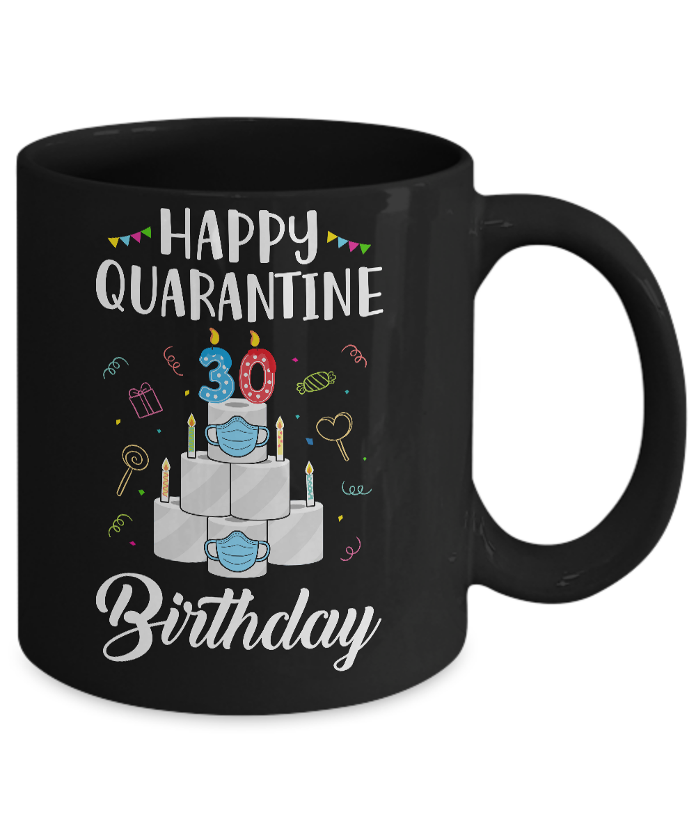 30th Birthday Gift Idea 1991 Happy Quarantine Birthday Mug-Coffee Mug-11oz Mug-Black