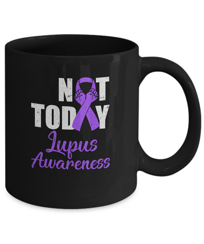 Support Lupus Awareness Purple Ribbon Not Today Mug-Coffee Mug-11oz Mug-Black