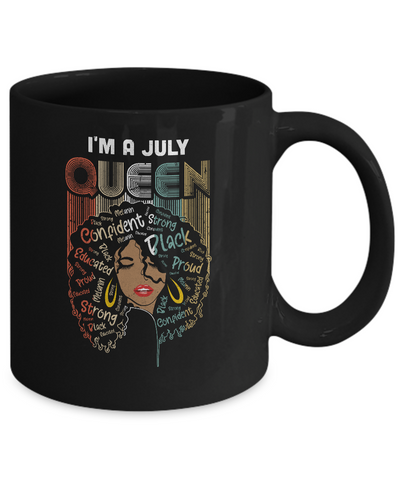 July Birthday For Women Gifts I'm A July Queen Girl Mug-Coffee Mug-11oz Mug-Black