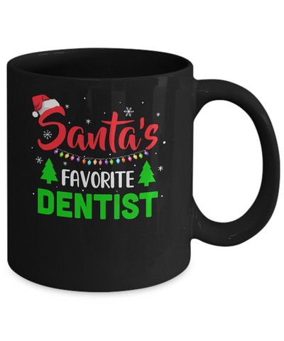 Santa's Favorite Dentist Funny Christmas Xmas Gifts Mug-Coffee Mug-11oz Mug-Black