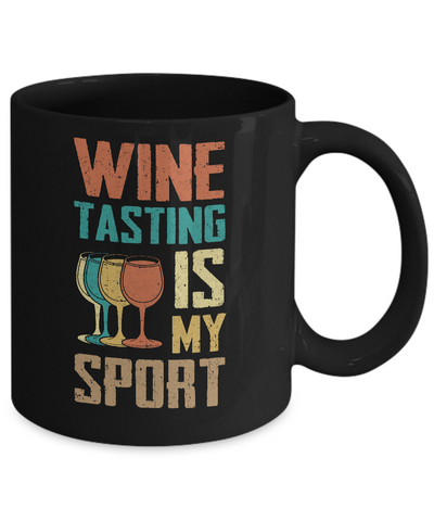 Vintage Wine Tasting Is My Sport Drink Wine Lover Mug-Coffee Mug-11oz Mug-Black