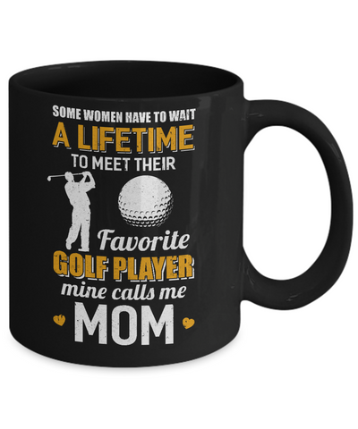 Funny My Favorite Golf Player Calls Me Mom Mug-Coffee Mug-11oz Mug-Black