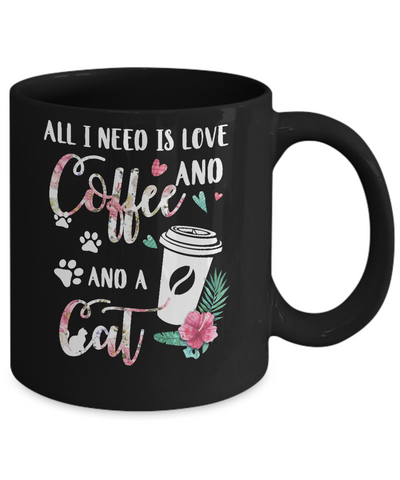 All I Need Is Love And Coffee And A Cat Mug-Coffee Mug-11oz Mug-Black