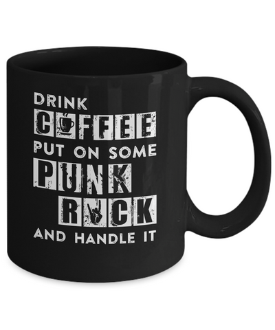 Drink Coffee Put On Some Punk Rock And Handle It Mug-Coffee Mug-11oz Mug-Black