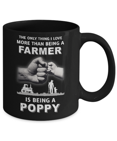 Love More Than Farmer Being A Poppy Fathers Day Mug-Coffee Mug-11oz Mug-Black