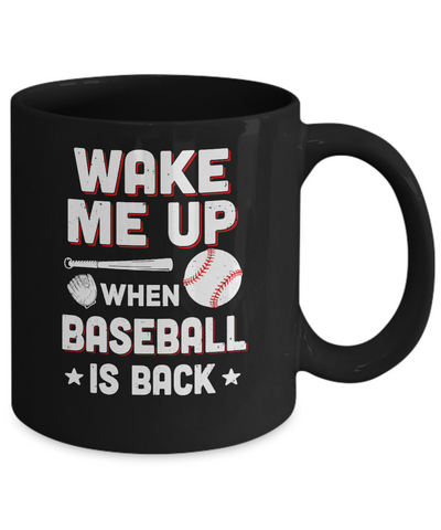 Wake Me Up When Baseball Is Back Mug-Coffee Mug-11oz Mug-Black