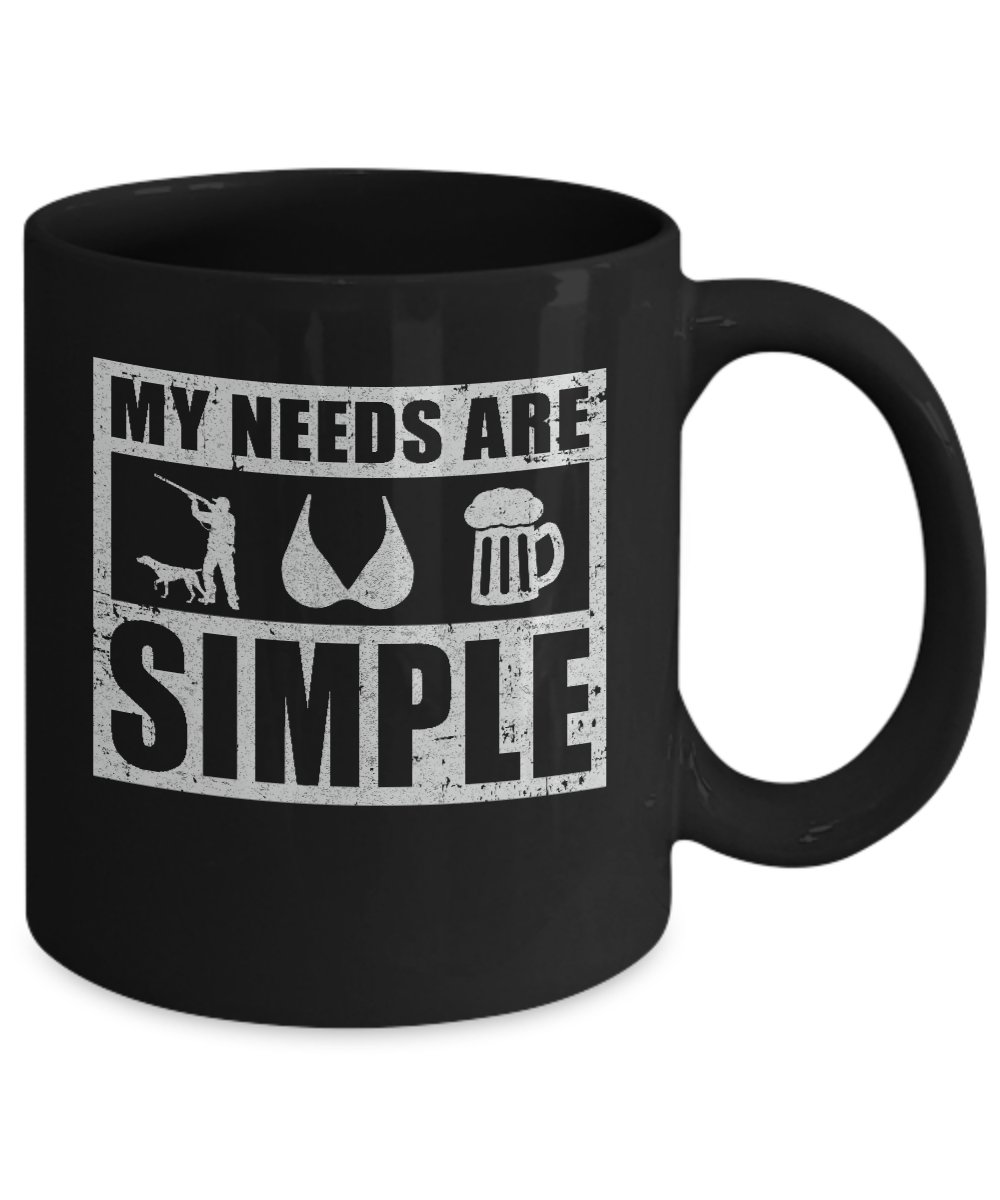 My Needs Are Simple Hunting Boobs Beer Mug-Coffee Mug-11oz Mug-Black