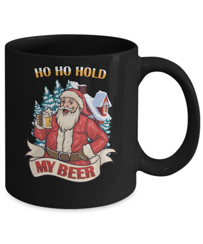 Ho Ho Hold My Beer Santa Claus Drinking Xmas Christmas Mug-Coffee Mug-11oz Mug-Black