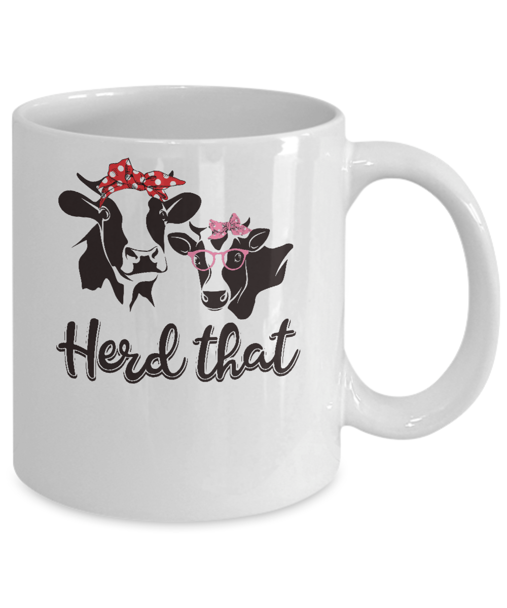 Funny Farmer Women Girls Cows Herd That Mug-Coffee Mug-11oz Mug-White