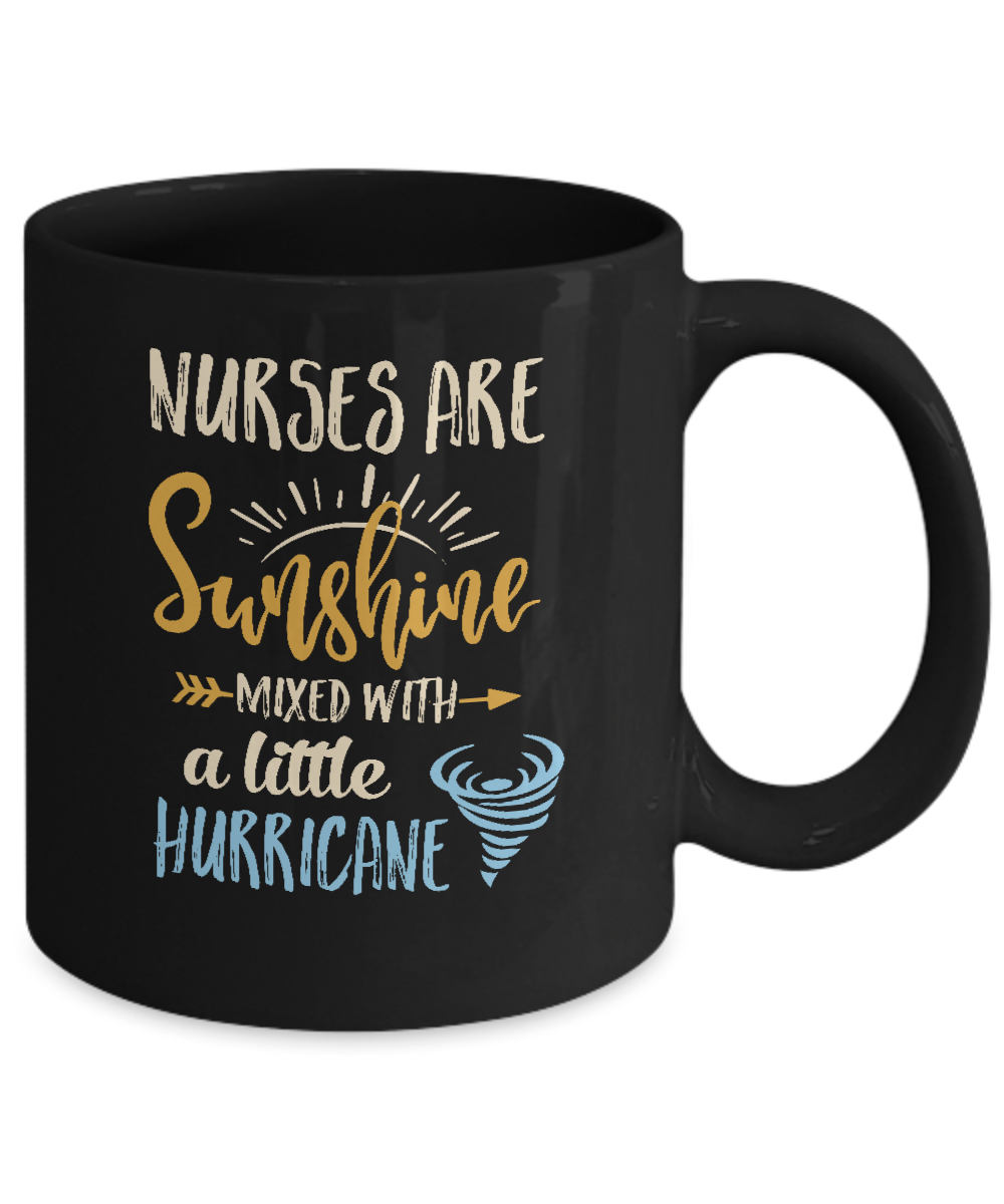 Nurses Are Sunshine Mixed With A Little Hurricane Mug-Coffee Mug-11oz Mug-Black
