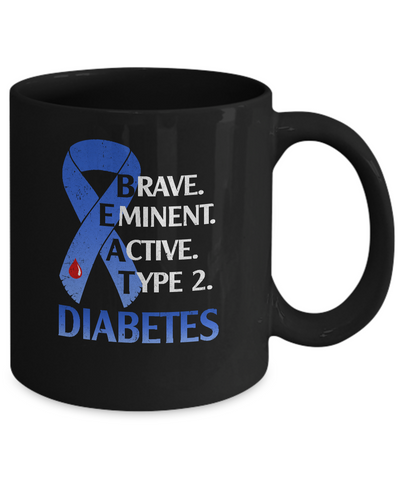 Beat Diabetes Support Type 2 Diabetes Awareness Mug-Coffee Mug-11oz Mug-Black