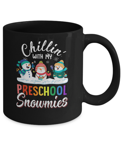 Chillin' With Preschool Snowmies Christmas Teacher Gifts Mug-Coffee Mug-11oz Mug-Black