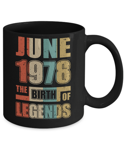 Vintage Retro June 1978 Birth Of Legends 43th Birthday Mug-Coffee Mug-11oz Mug-Black