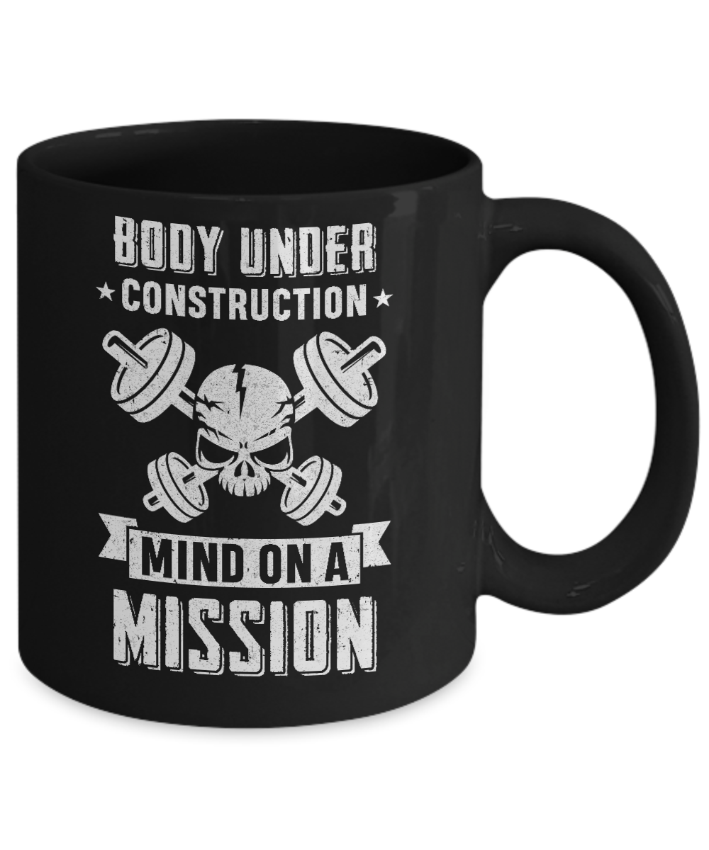 Body Under Construction Mind On A Mission Weight Lifting Mug-Coffee Mug-11oz Mug-Black