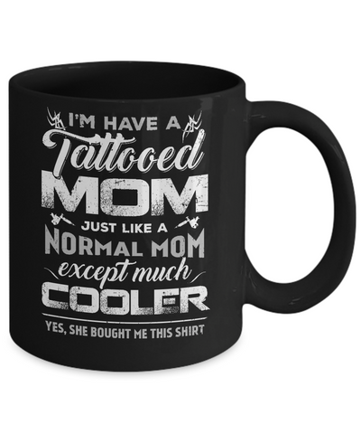I Have A Tattooed Dad Like A Normal Dad But Cooler Mug-Coffee Mug-11oz Mug-Black