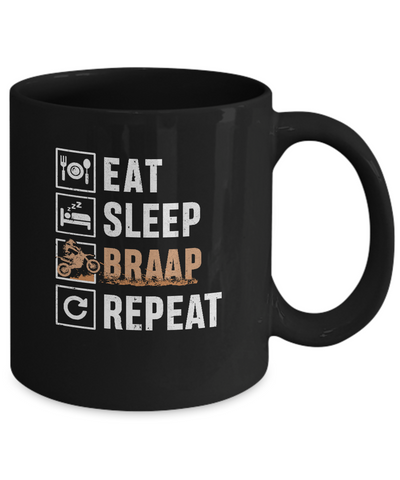 Eat Sleep Braap Repeat Motocross Dirt Bike Mug-Coffee Mug-11oz Mug-Black