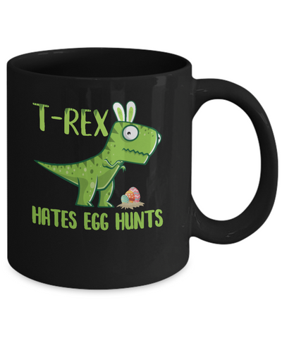 Funny Easter Bunny Dinosaur T-Rex Hates Egg Hunts Mug-Coffee Mug-11oz Mug-Black
