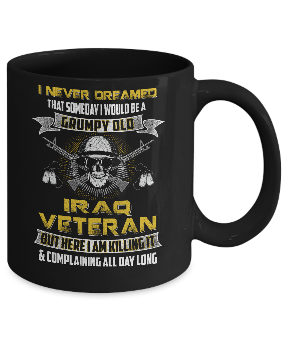 I Never Dreamed I Would Be A Grumpy Old Iraq Veteran Mug-Coffee Mug-11oz Mug-Black
