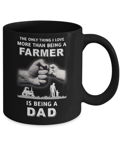 Love More Than Farmer Being A Dad Fathers Day Mug-Coffee Mug-11oz Mug-Black