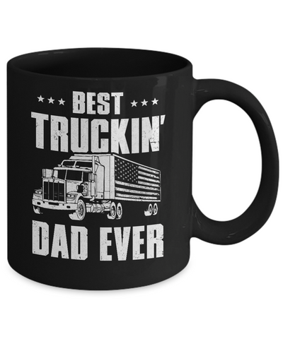 Best Truckin' Dad Ever American Flag Trucker Fathers Day Mug-Coffee Mug-11oz Mug-Black