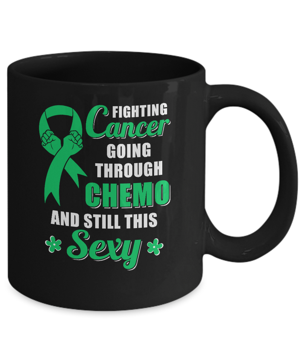 Fighting Cancer Chemo And Still This Sexy Green Awareness Mug-Coffee Mug-11oz Mug-Black