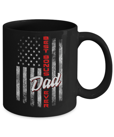 Best Bonus Dad Ever American Flag 4Th Of July Fathers Day Mug-Coffee Mug-11oz Mug-Black