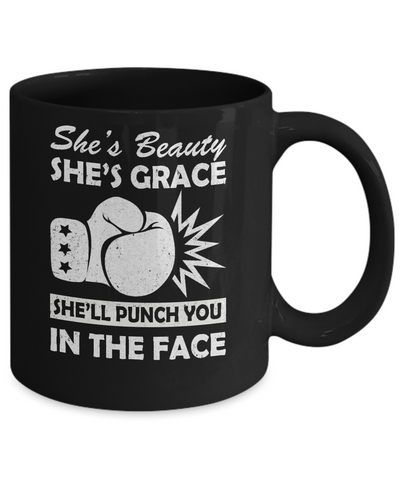 She's Beauty She's Grace She'll Punch You In The Face Mug-Coffee Mug-11oz Mug-Black